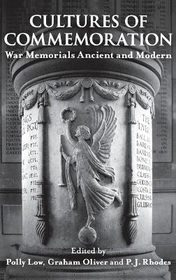 Cultures of Commemoration: War Memorials, Ancient and Modern - P.J. Rhodes - cover