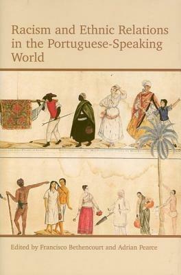 Racism and Ethnic Relations in the Portuguese-Speaking World - cover