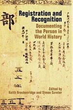 Registration and Recognition: Documenting the Person in World History