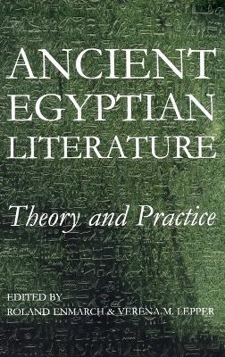 Ancient Egyptian Literature: Theory and Practice - cover