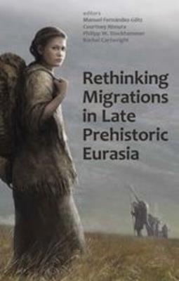 Rethinking Migrations in Late Prehistoric Eurasia - cover
