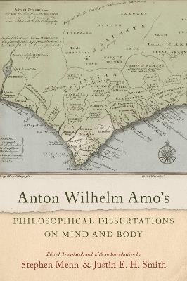 Anton Wilhelm Amo's Philosophical Dissertations on Mind and Body - cover