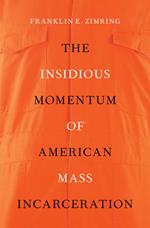 The Insidious Momentum of American Mass Incarceration