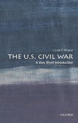 The U.S. Civil War: A Very Short Introduction - Louis P. Masur - cover