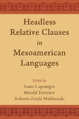 Headless Relative Clauses in Mesoamerican Languages - cover