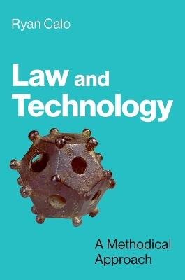 Law and Technology: A Methodical Approach - Ryan Calo - cover
