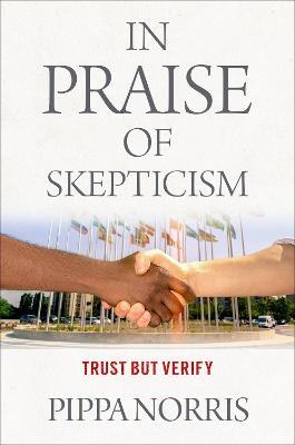In Praise of Skepticism: Trust but Verify - Pippa Norris - cover