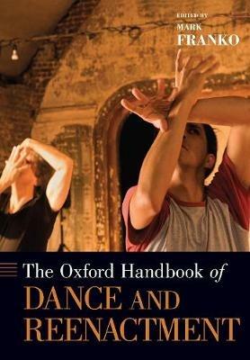 The Oxford Handbook of Dance and Reenactment - cover