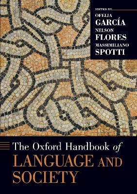 The Oxford Handbook of Language and Society - cover