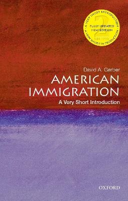 American Immigration: A Very Short Introduction - David A. Gerber - cover