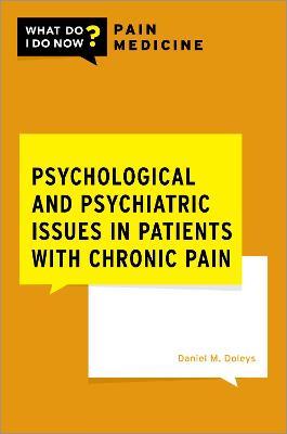 Psychological and Psychiatric Issues in Patients with Chronic Pain - Daniel M. Doleys - cover