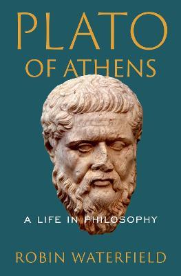 Plato of Athens: A Life in Philosophy - Robin Waterfield - cover