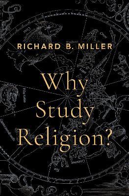 Why Study Religion? - Richard B. Miller - cover