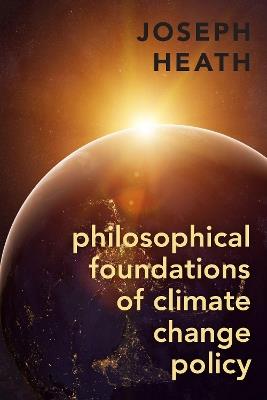 Philosophical Foundations of Climate Change Policy - Joseph Heath - cover
