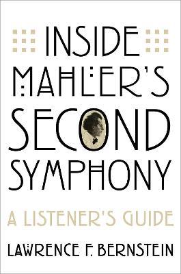 Inside Mahler's Second Symphony: A Listener's Guide - Lawrence F. Bernstein - cover
