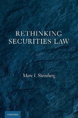 Rethinking Securities Law - Marc I. Steinberg - cover