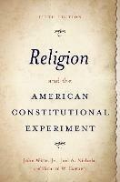 Religion and the American Constitutional Experiment