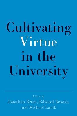 Cultivating Virtue in the University - cover
