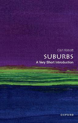 Suburbs: A Very Short Introduction - Carl Abbott - cover