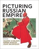 Picturing Russian Empire: Premium Edition with Oxford Learning Link eBook Access Code