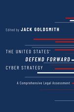 The United States' Defend Forward Cyber Strategy
