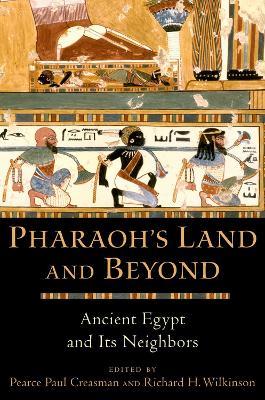 Pharaoh's Land and Beyond: Ancient Egypt and Its Neighbors - cover
