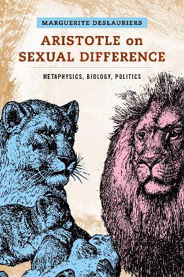 Aristotle on Sexual Difference: Metaphysics, Biology, Politics - Marguerite Deslauriers - cover