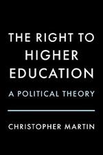 The Right to Higher Education: A Political Theory