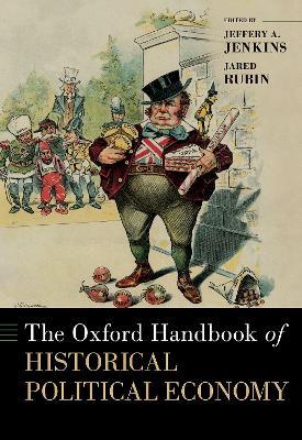 The Oxford Handbook of Historical Political Economy - cover