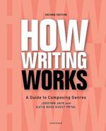 How Writing Works: A Guide to Composing Genres