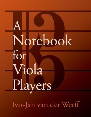 A Notebook for Viola Players - Ivo-Jan van der Werff - cover