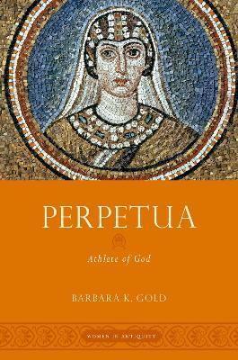 Perpetua: Athlete of God - Barbara K. Gold - cover