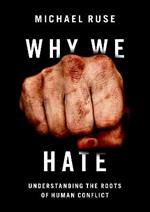 Why We Hate: Understanding the Roots of Human Conflict