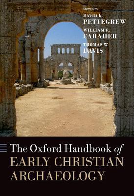 The Oxford Handbook of Early Christian Archaeology - cover