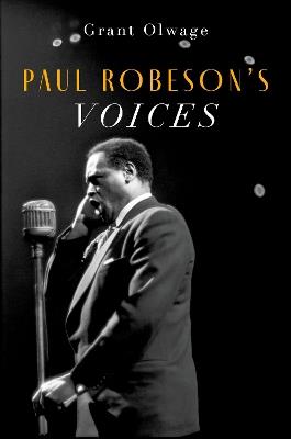 Paul Robeson's Voices - Grant Olwage - cover