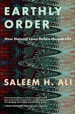 Earthly Order: How Natural Laws Define Human Life