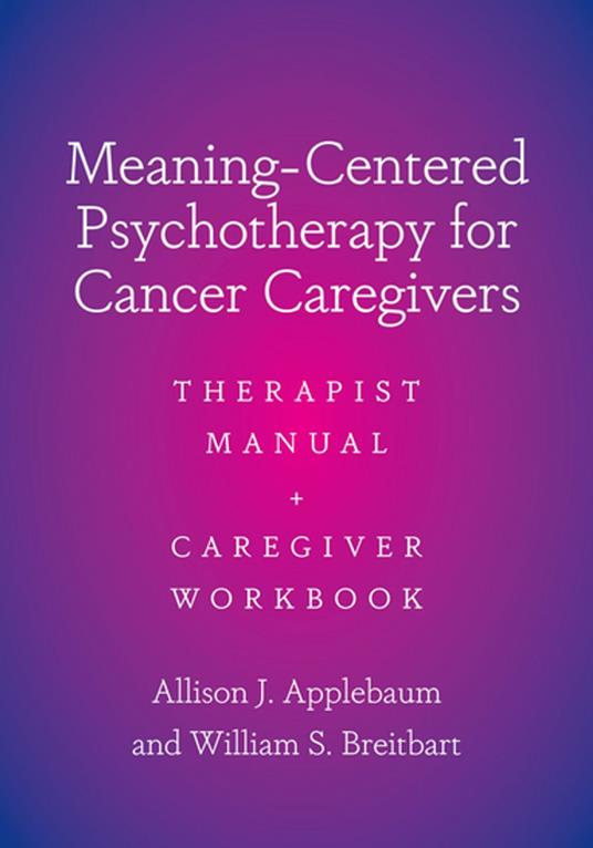 Meaning-Centered Psychotherapy for Cancer Caregivers