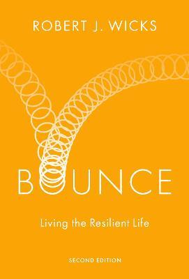 Bounce: Living the Resilient Life - Robert J. Wicks - cover