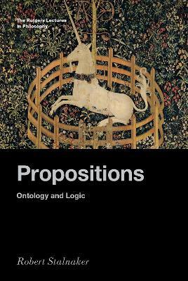 Propositions: Ontology and Logic - Robert Stalnaker - cover