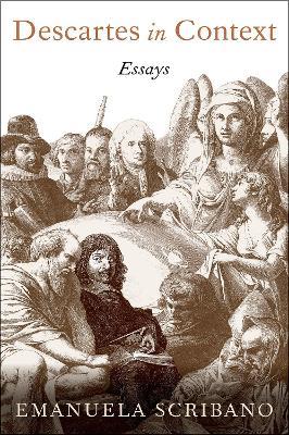 Descartes in Context: Essays - Emanuela Scribano - cover