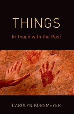 Things: In Touch with the Past - Carolyn Korsmeyer - cover