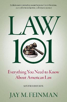 Law 101: Everything You Need to Know About American Law - Jay M. Feinman - cover