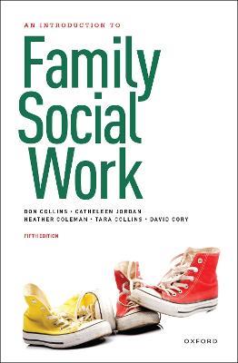 An Introduction to Family Social Work - Donald Collins,Catheleen Jordan,Heather Coleman - cover