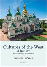 Cultures of the West: A History, Volume 1: To 1750