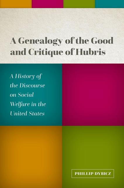 A Genealogy of the Good and Critique of Hubris