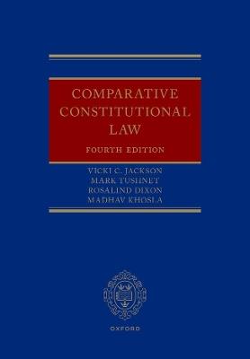 Comparative Constitutional Law - Vicki C. Jackson,Mark Tushnet,Rosalind Dixon - cover