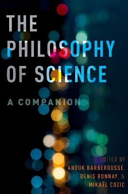 The Philosophy of Science: A Companion - cover