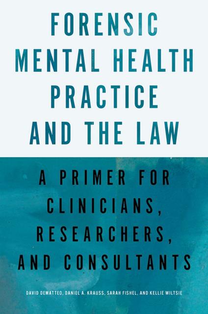 Forensic Mental Health Practice and the Law