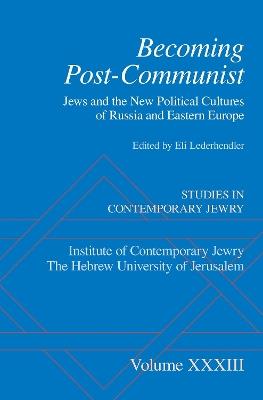 Becoming Post-Communist: Jews And The New Political Cultures Of Russia And Eastern Europe - cover