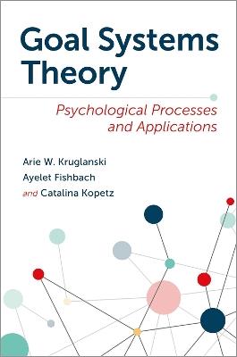 Goal Systems Theory: Psychological Processes and Applications - cover